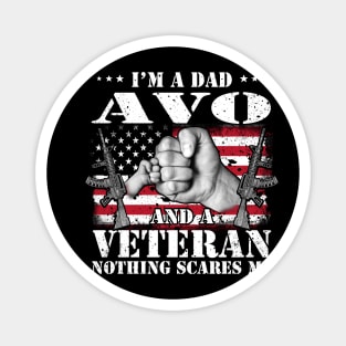 Vintage American Flag I'm A Dad Avo And A Veteran Nothing Scares Me Happy Fathers Day Veterans Day Magnet